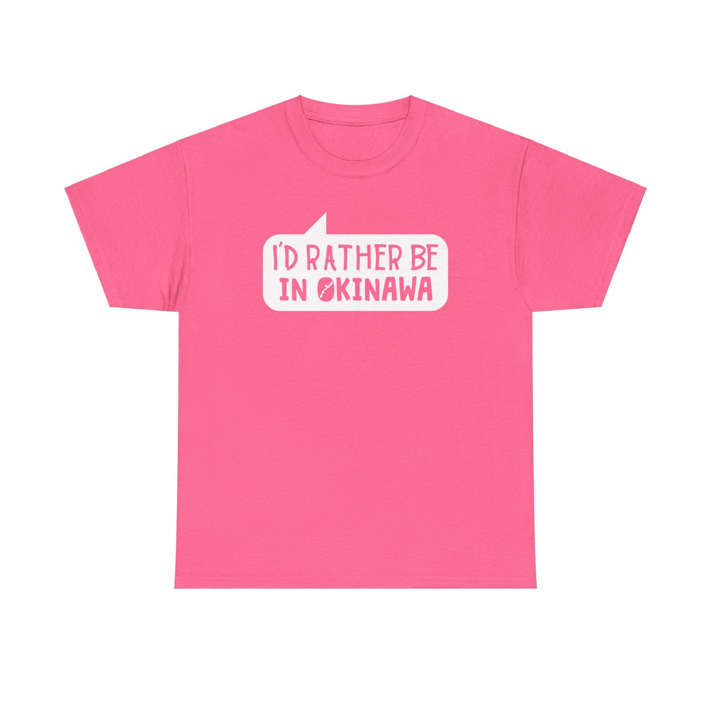 Id rather be in Okinawa Japan T 沖縄