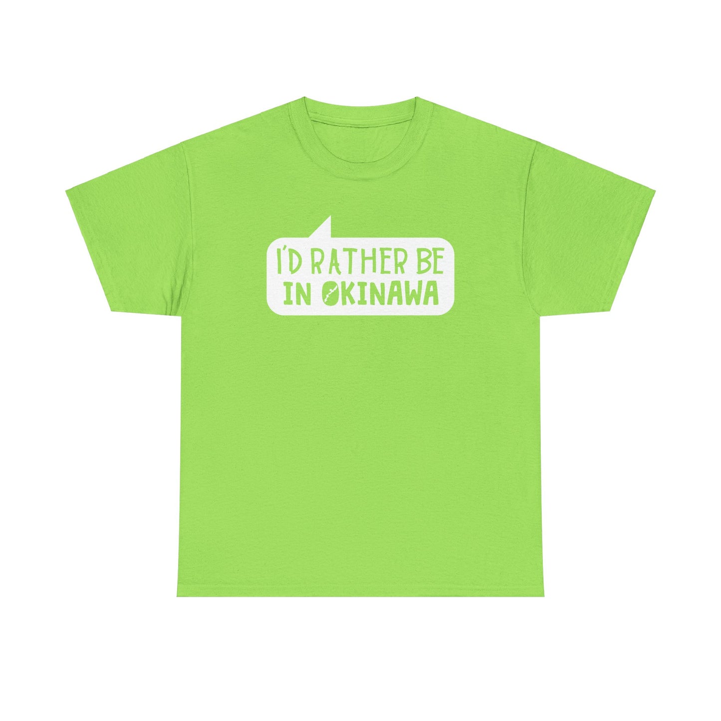Id rather be in Okinawa Japan T 沖縄