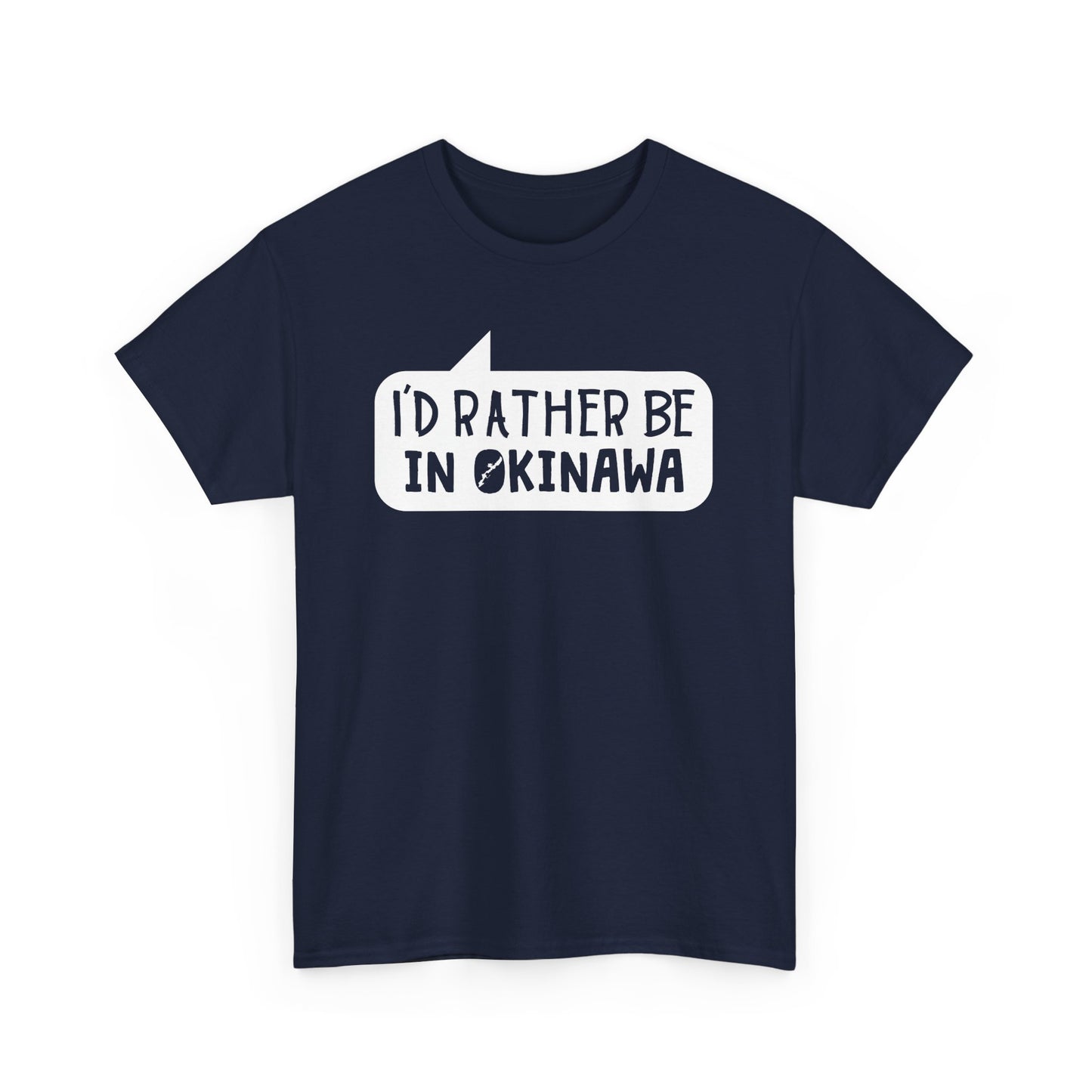 Id rather be in Okinawa Japan T 沖縄