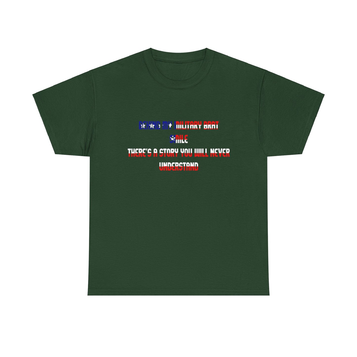 Behind My Military Brat Smile T-Shirt Military Brat