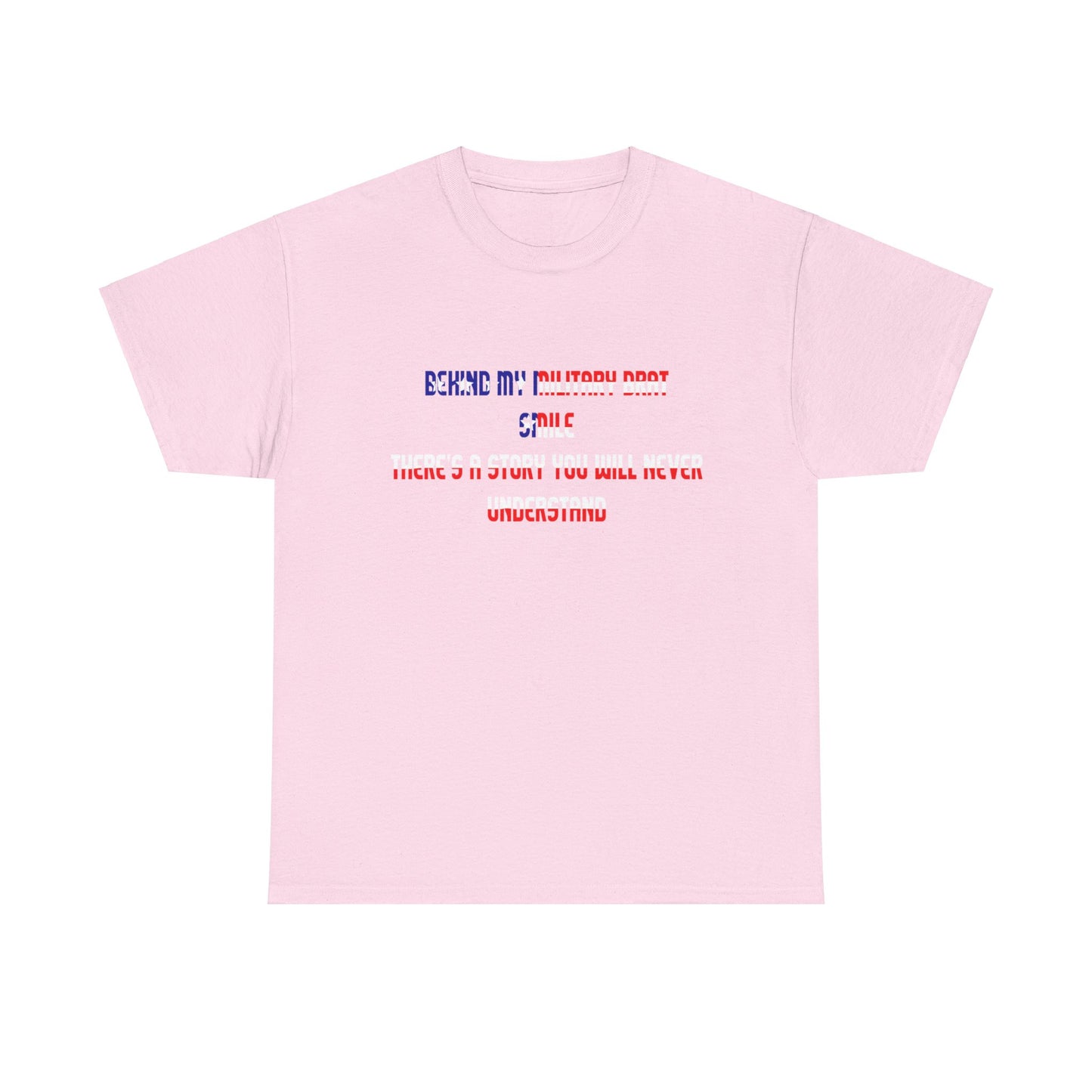 Behind My Military Brat Smile T-Shirt Military Brat