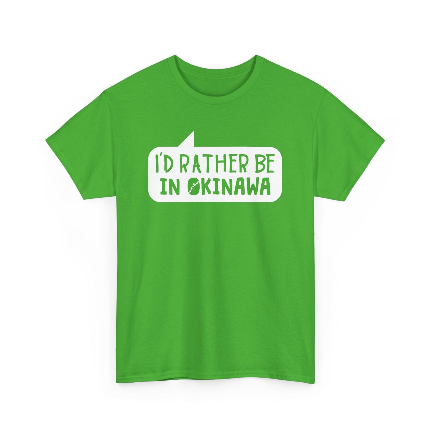 Id rather be in Okinawa Japan T 沖縄