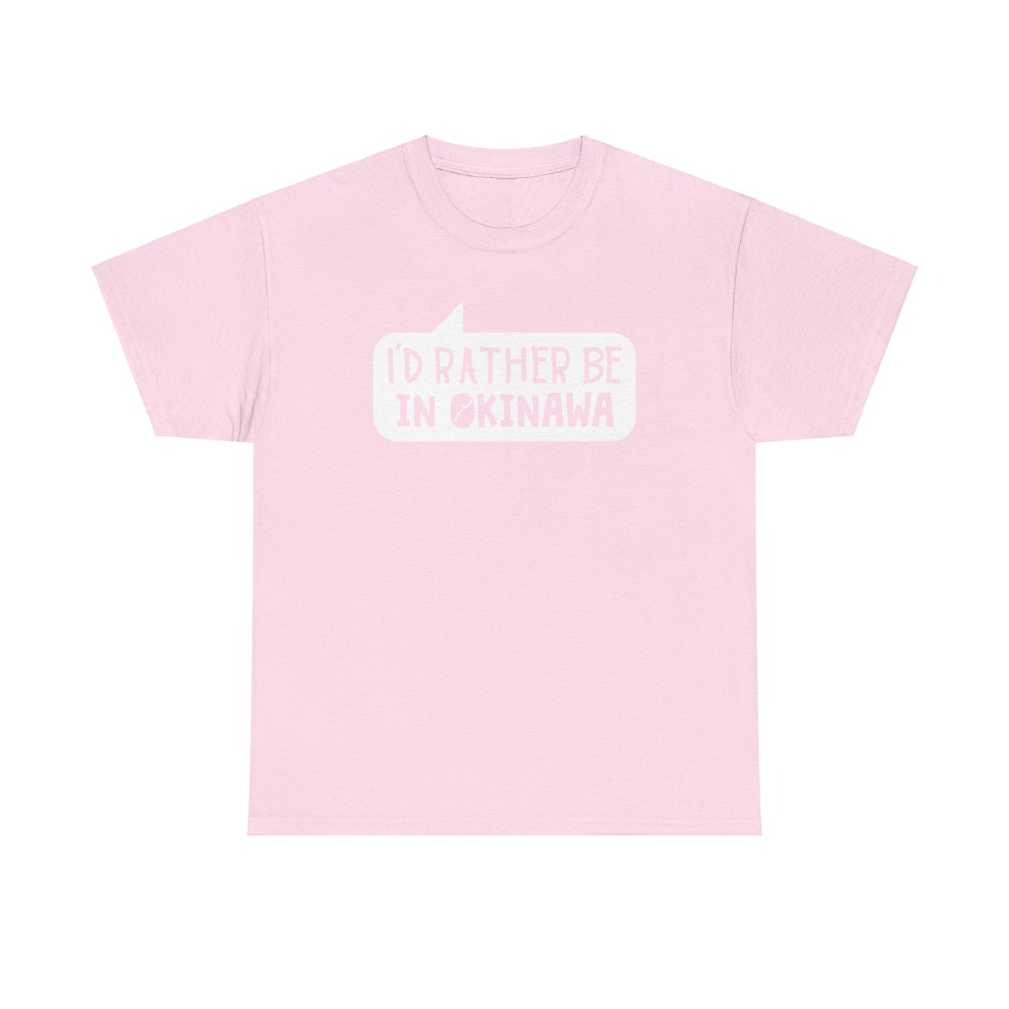 Id rather be in Okinawa Japan T 沖縄