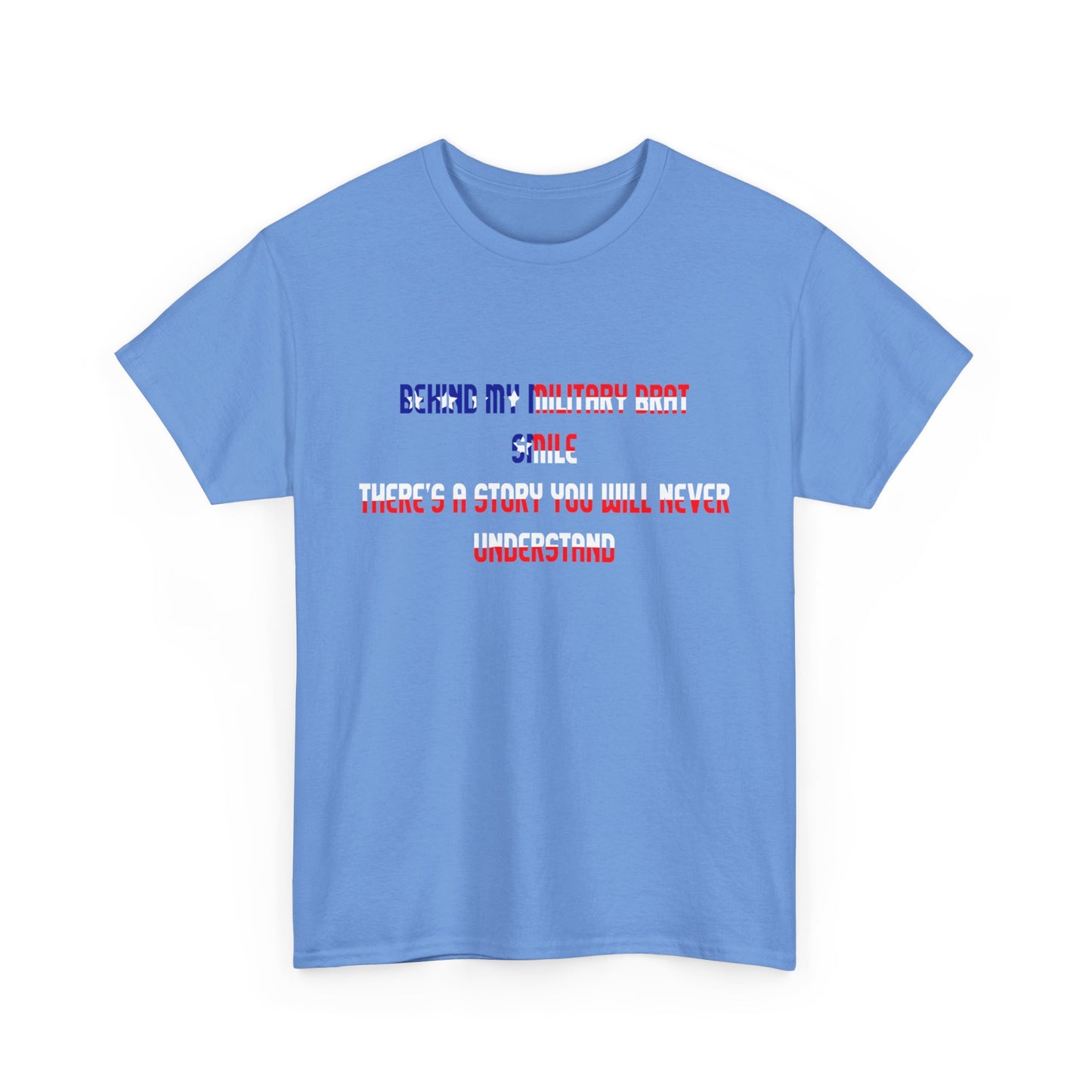 Behind My Military Brat Smile T-Shirt Military Brat