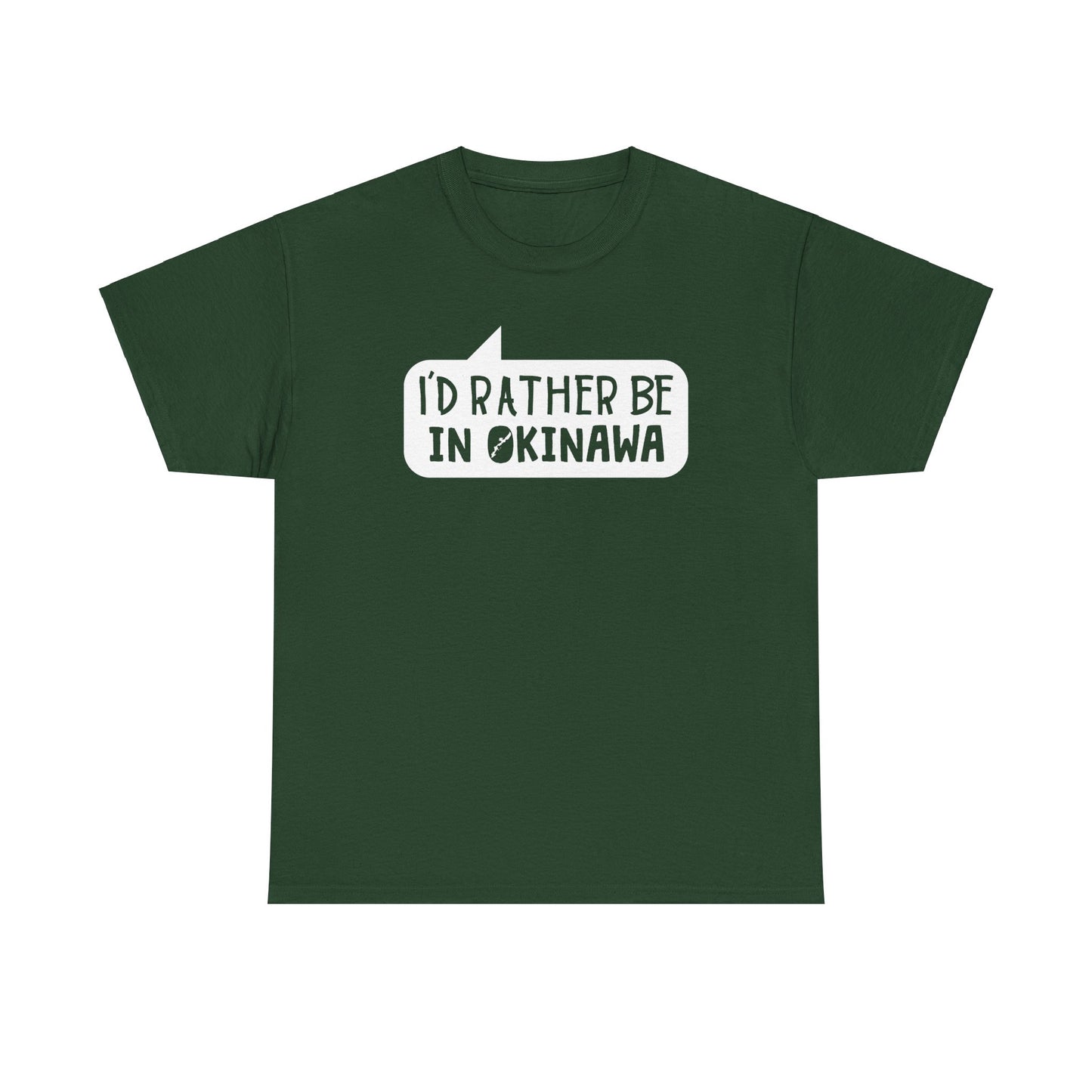 Id rather be in Okinawa Japan T 沖縄