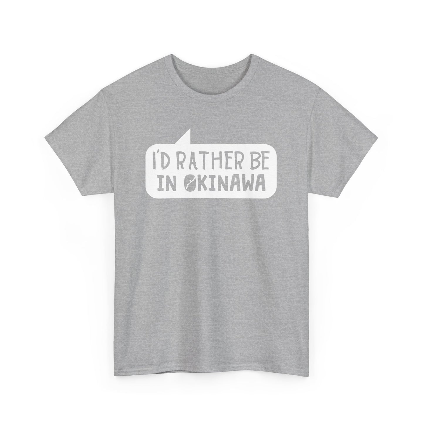 Id rather be in Okinawa Japan T 沖縄