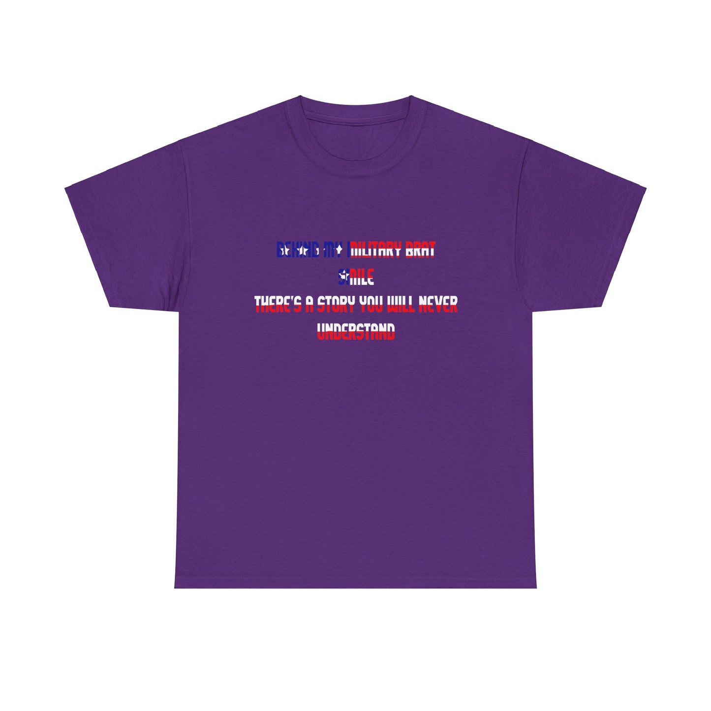 Behind My Military Brat Smile T-Shirt Military Brat