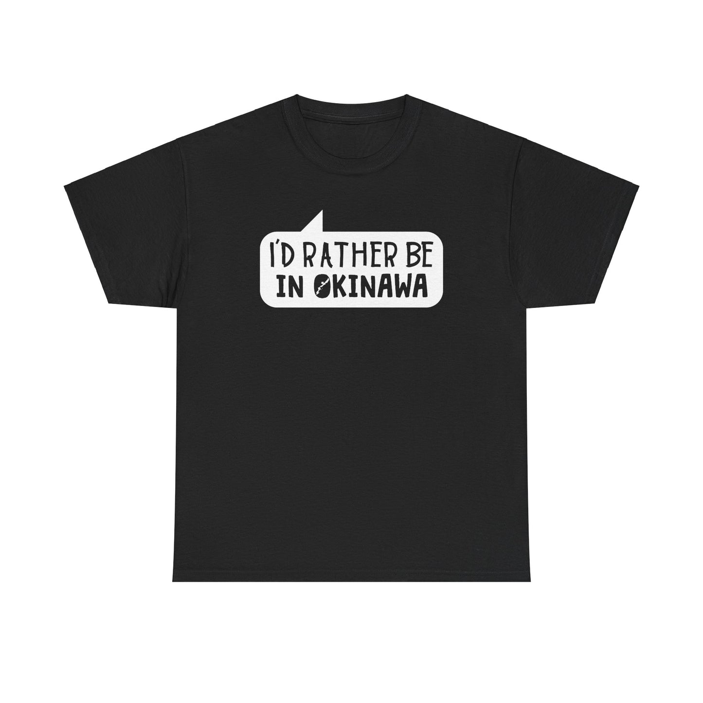 Id rather be in Okinawa Japan T 沖縄