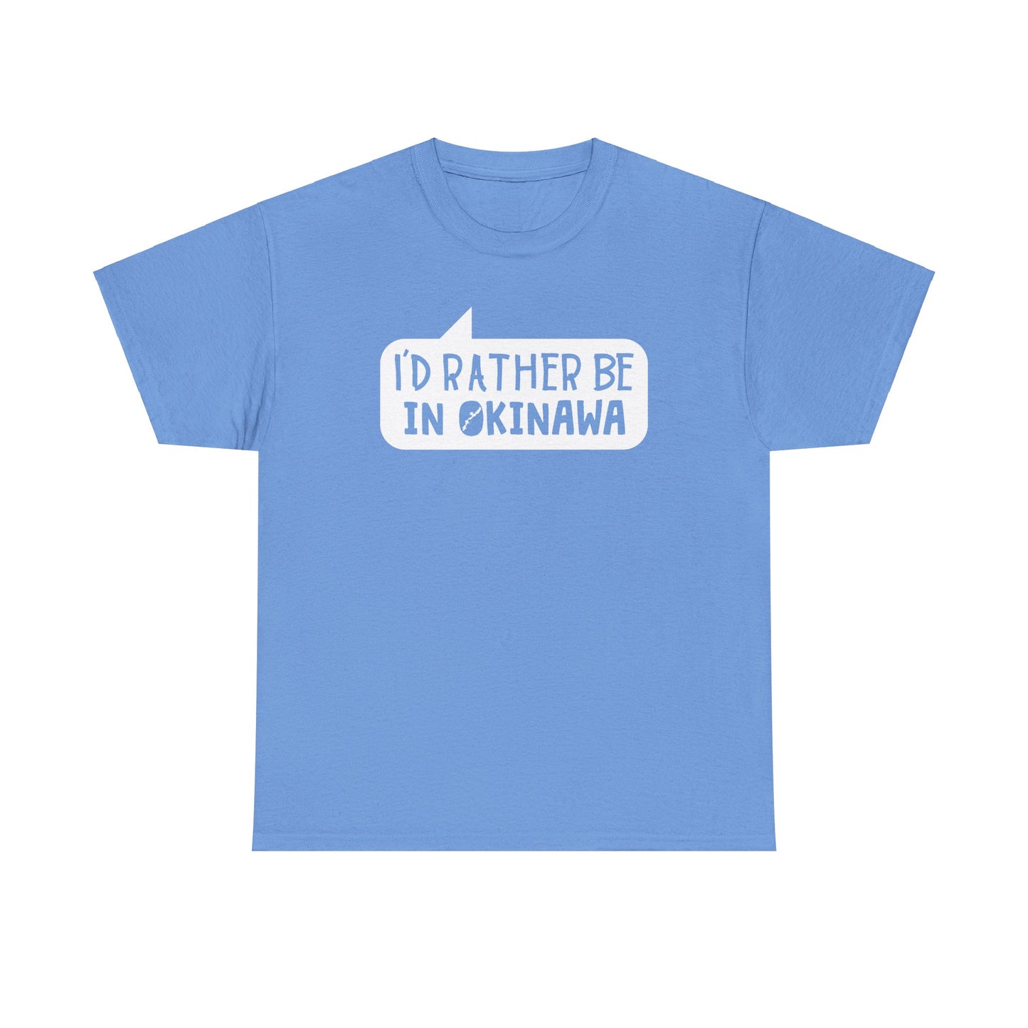 Id rather be in Okinawa Japan T 沖縄