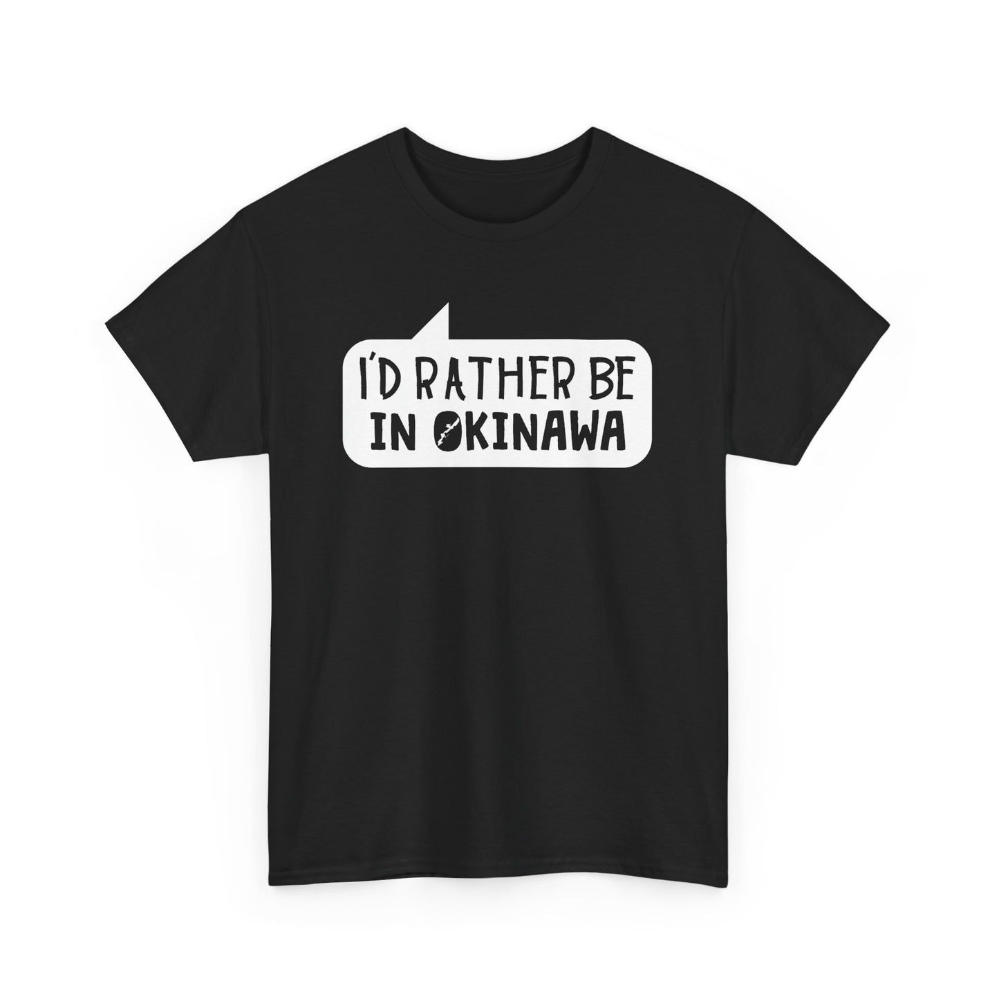 Id rather be in Okinawa Japan T 沖縄