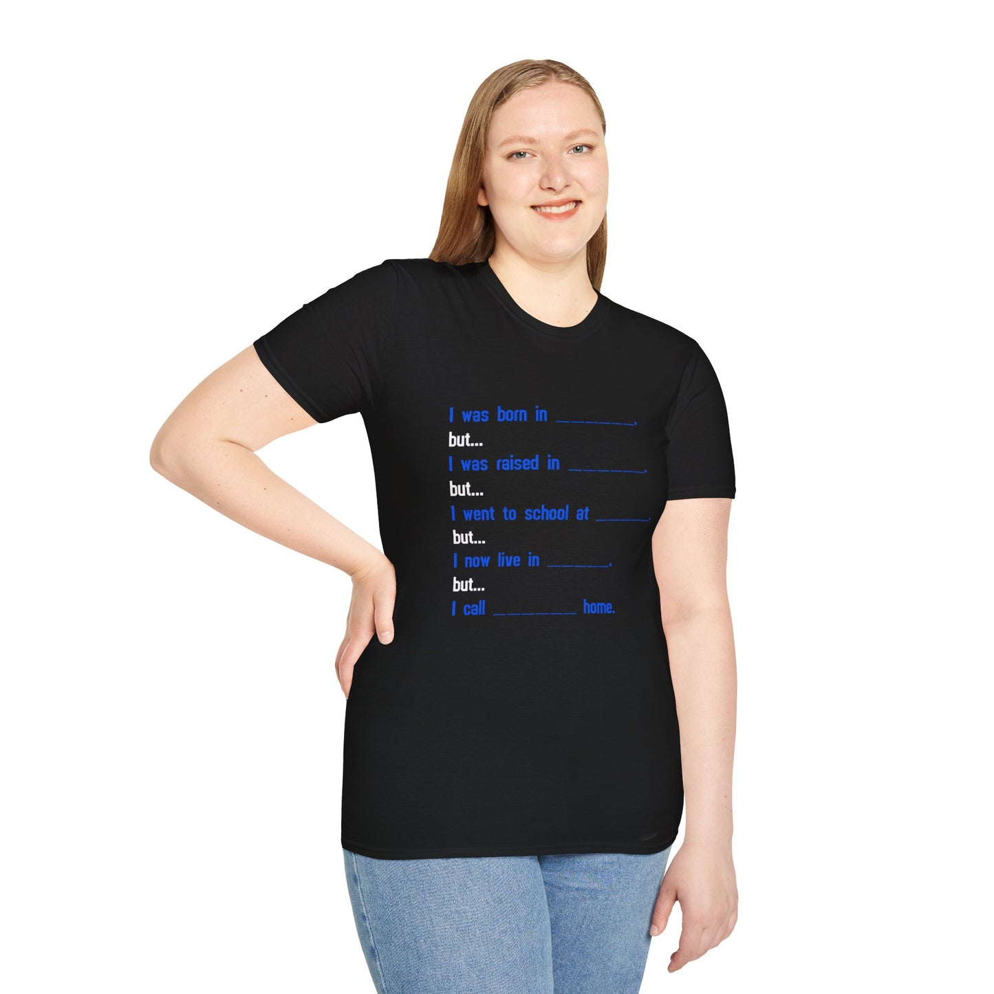 Fill in the Blanks Funny Military Brat? Where are you from? Unisex Softstyle T-Shirt
