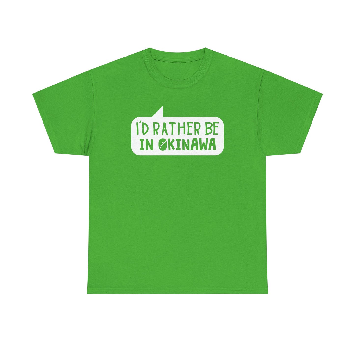 Id rather be in Okinawa Japan T 沖縄