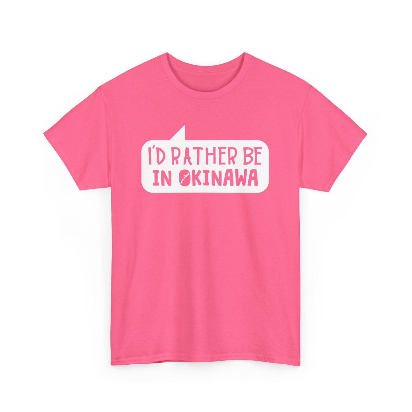 Id rather be in Okinawa Japan T 沖縄
