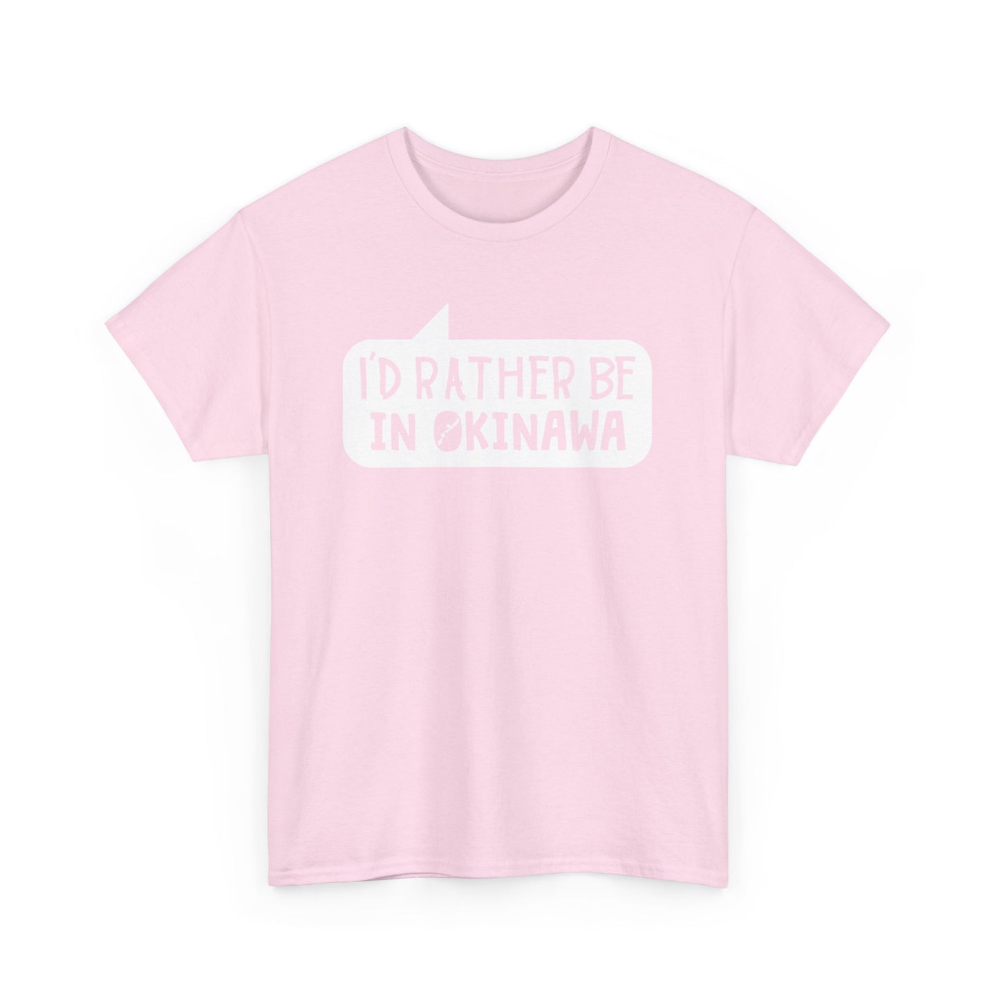 Id rather be in Okinawa Japan T 沖縄