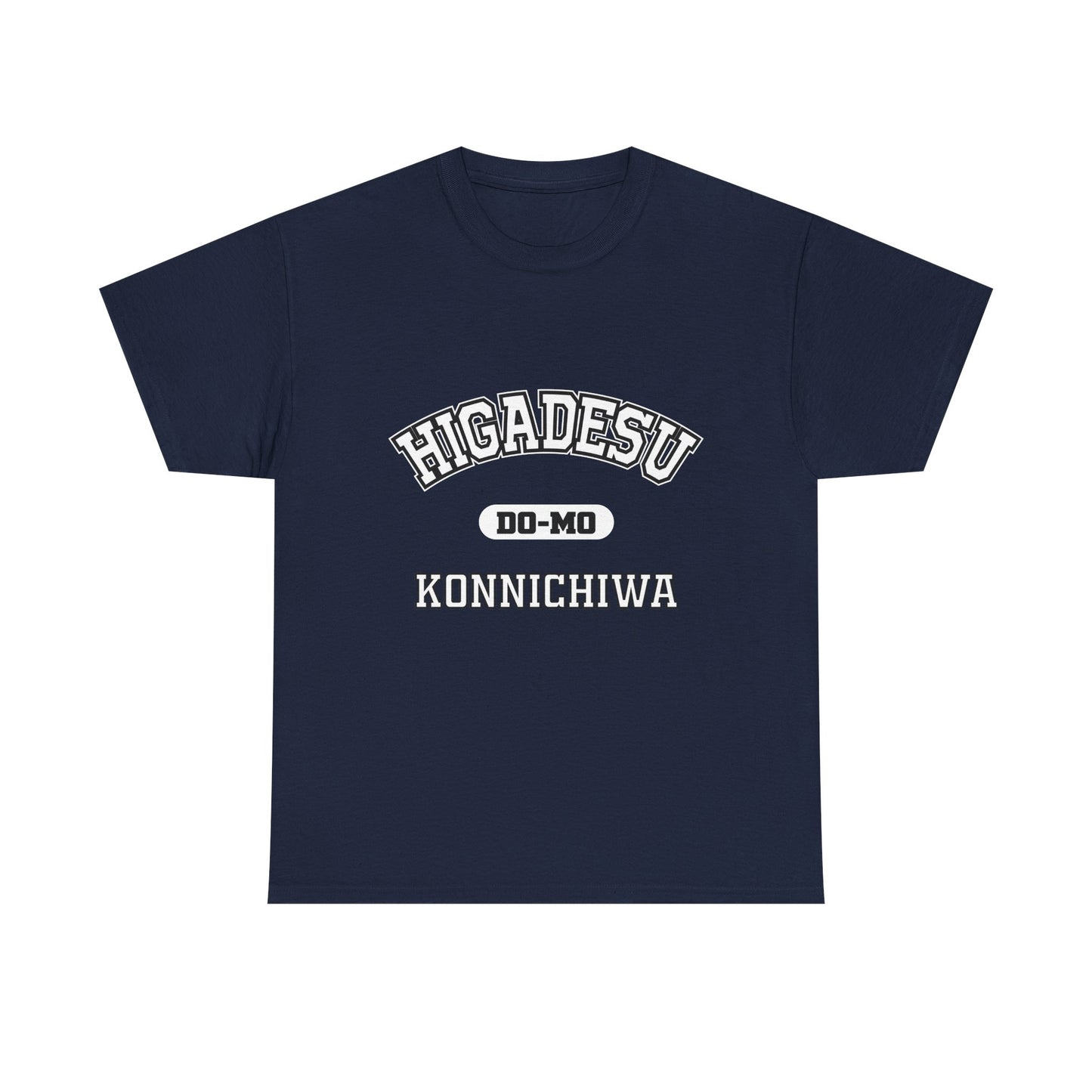 HIGA DESU KONNICHIWA  Okinawa Higa Family Name Pride, Gift, Festival WearHigadesu Do-Mo Konnichiwa Shirt