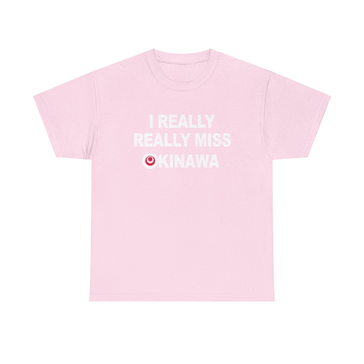 I really really Miss Okinawa T-Shirt T 沖縄