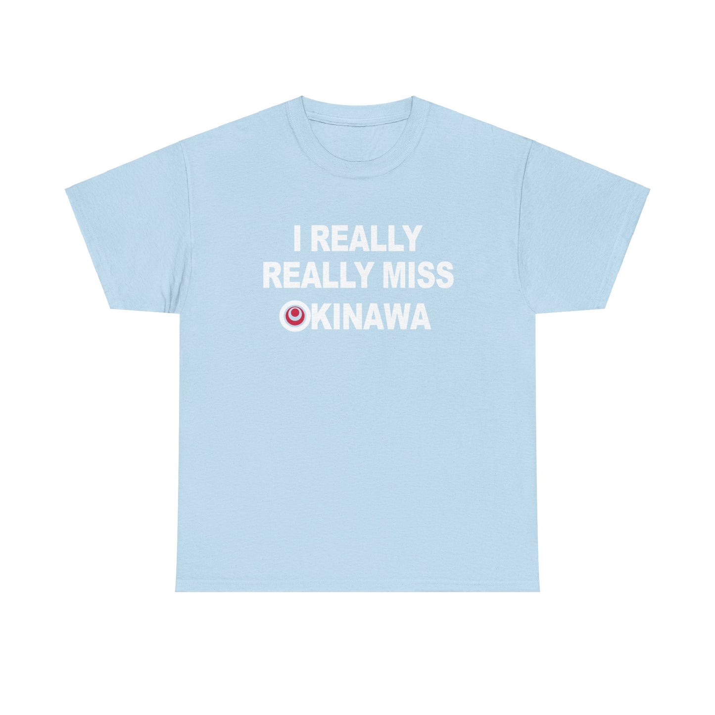 I really really Miss Okinawa T-Shirt T 沖縄