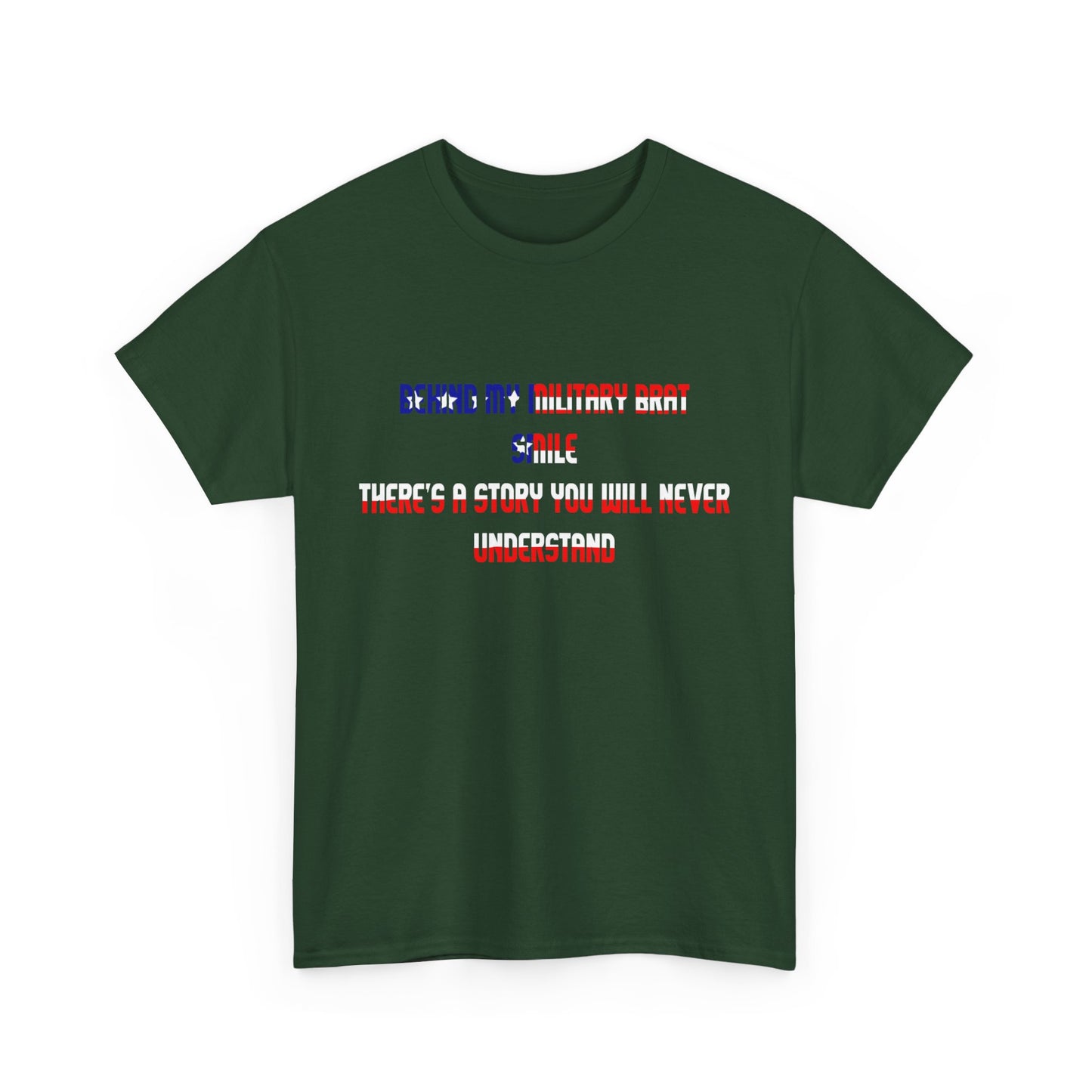 Behind My Military Brat Smile T-Shirt Military Brat?