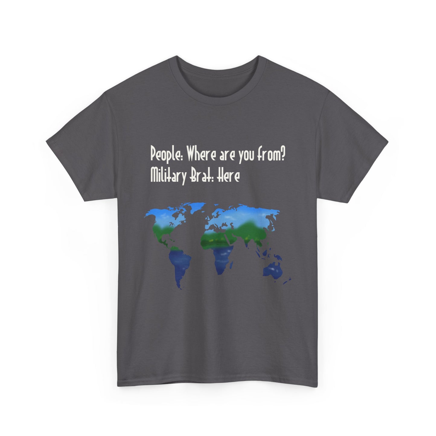 Military Brat? Where are you from? T-Shirt