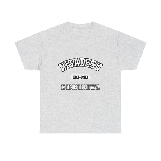 HIGA DESU KONNICHIWA  Okinawa Higa Family Name Pride, Gift, Festival WearHigadesu Do-Mo Konnichiwa Shirt