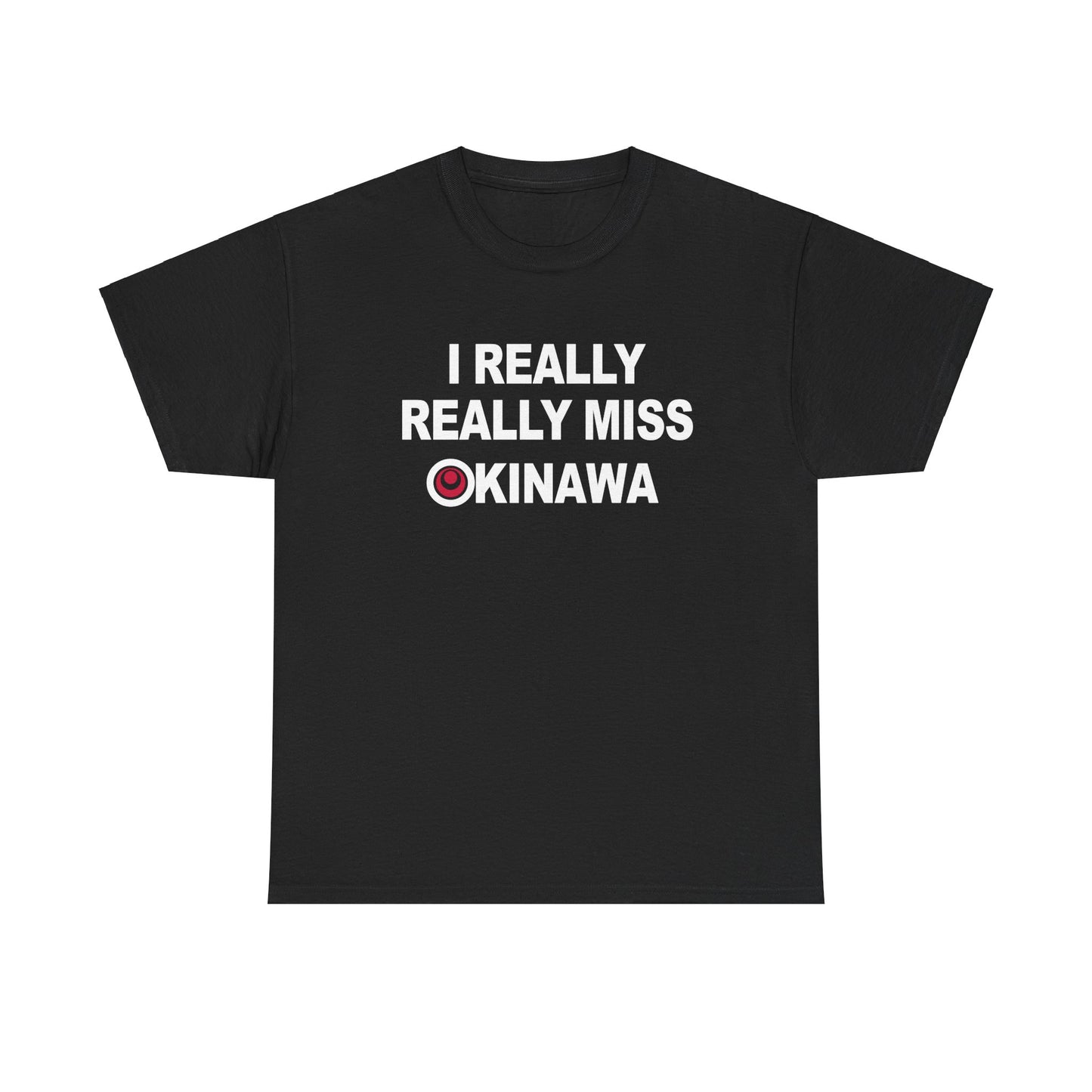 I really really Miss Okinawa T-Shirt T 沖縄