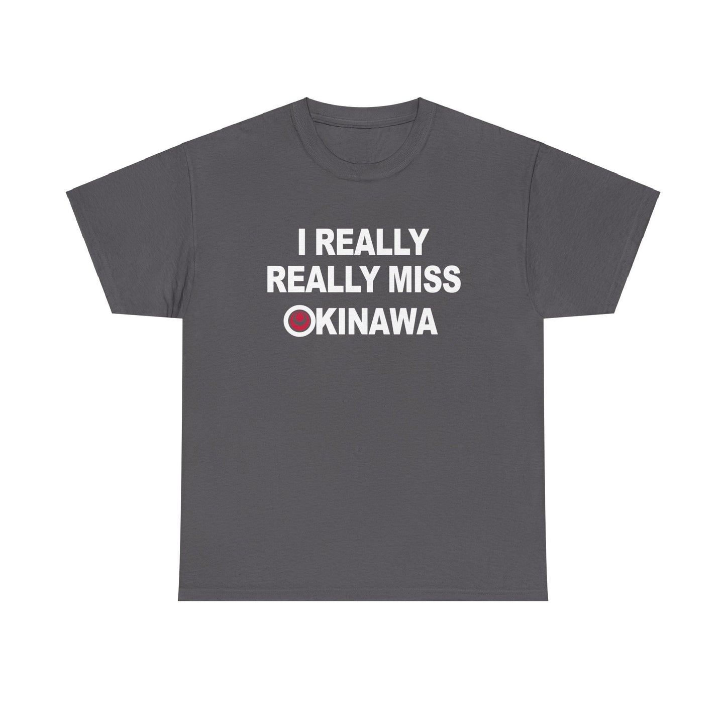 I really really Miss Okinawa T-Shirt T 沖縄