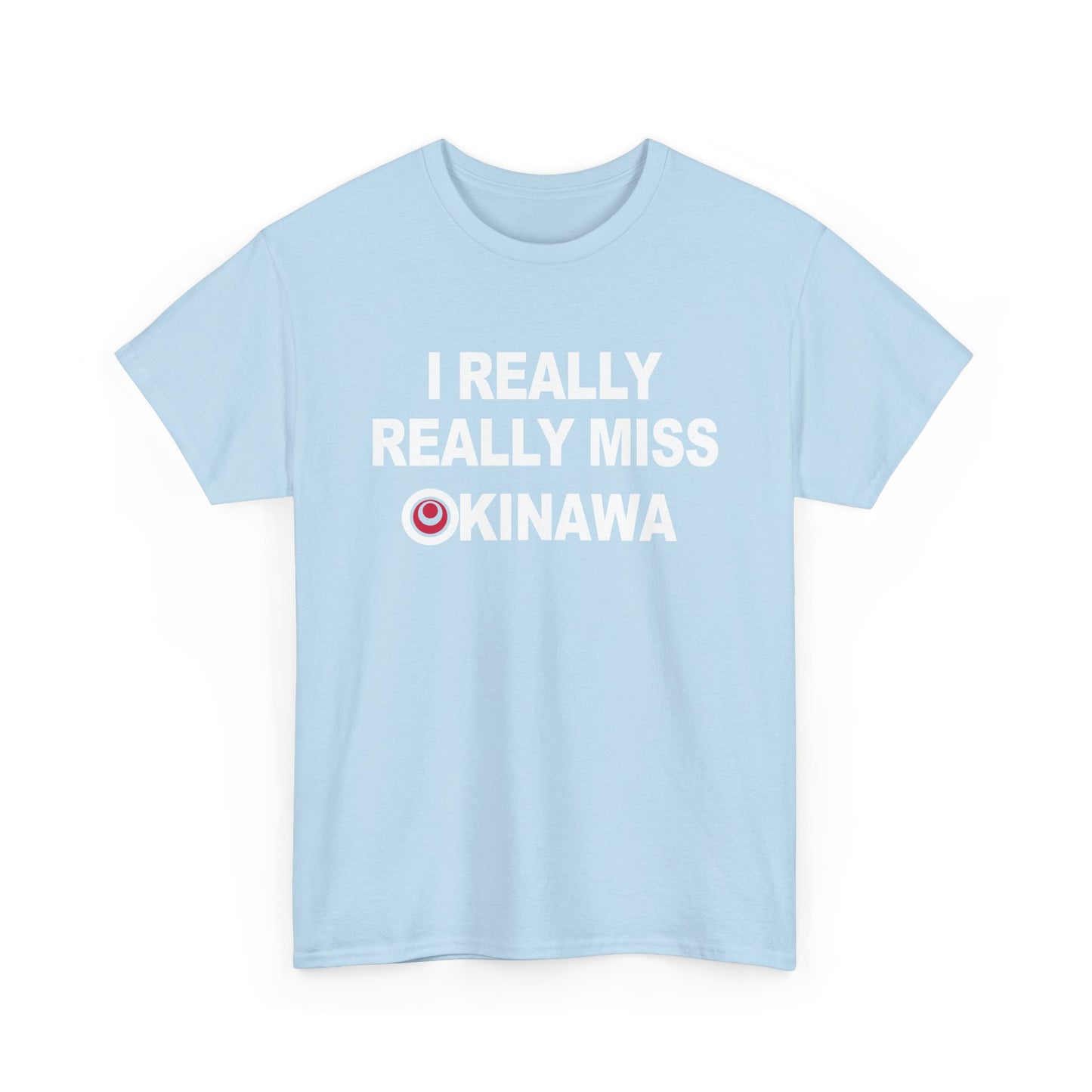 I really really Miss Okinawa T-Shirt T 沖縄